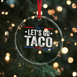 Funny Lets Go Taco Crystal Glass Ornament Trump Always Chickens Out Humor American Flag TS02 Print Your Wear