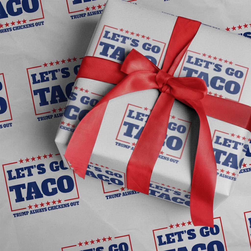 Funny Let's Go Taco Wrapping Paper Roll Tacos for President Humor TS02 White Print Your Wear