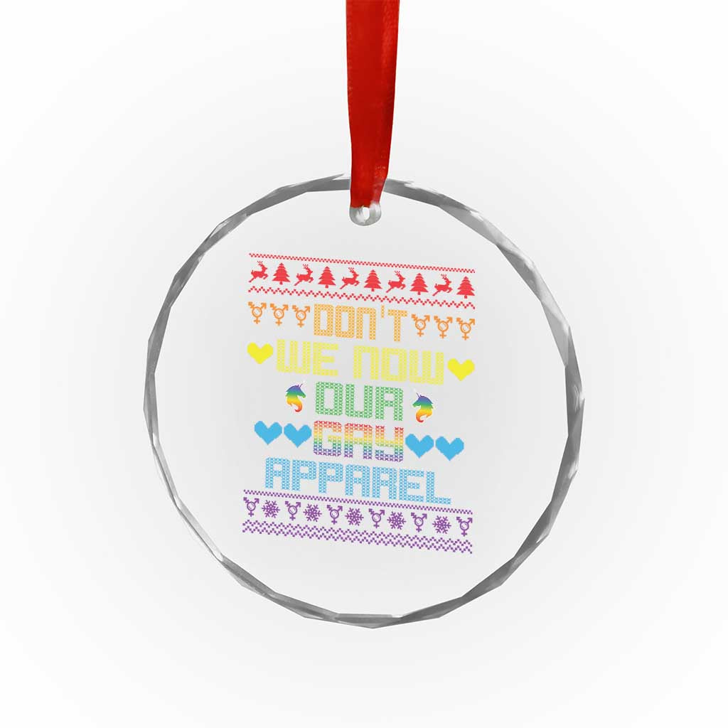 Funny LGBT Xmas Crystal Glass Ornament Don't We Now Our Gay Apparel Rainbow Unicorn TS11 Print Your Wear