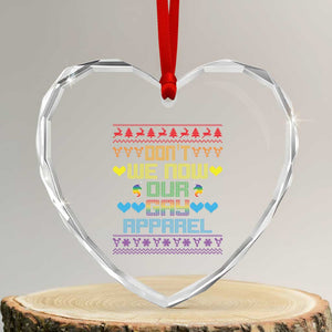 Funny LGBT Xmas Heart Crystal Glass Ornament Don't We Now Our Gay Apparel Rainbow Unicorn TS11 Transparent Glass 3'' Heart Print Your Wear