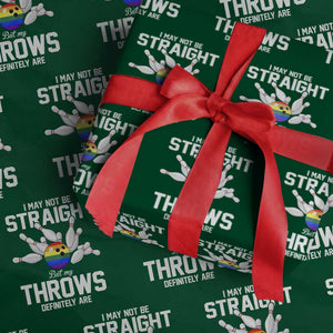 Funny LGBTQ Bowling Wrapping Paper Roll I May Not Be Straight But My Throws Are TS12 Green Print Your Wear