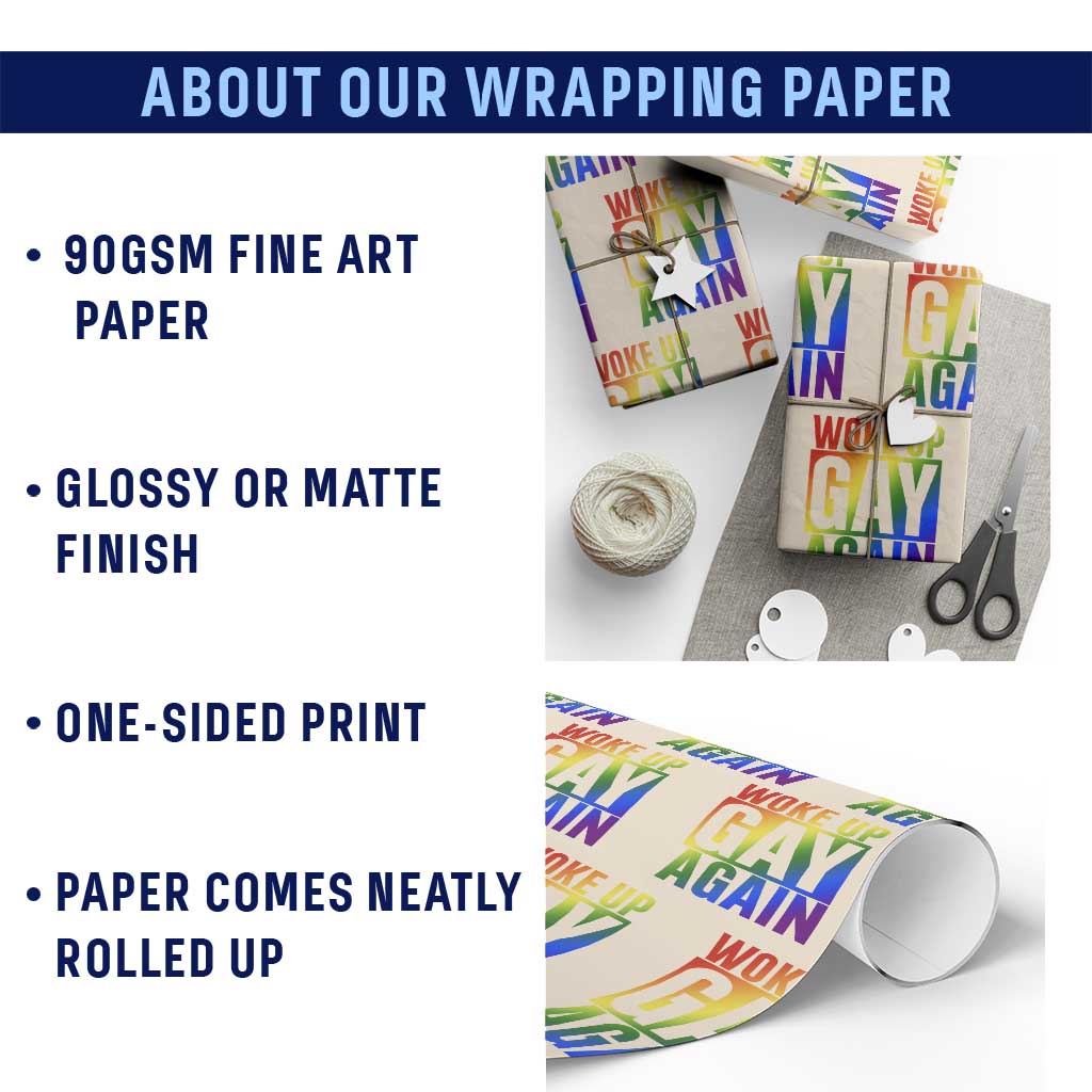 Funny LGBTQ Pride Month Wrapping Paper Roll Woke Up Gay Again TS12 Print Your Wear