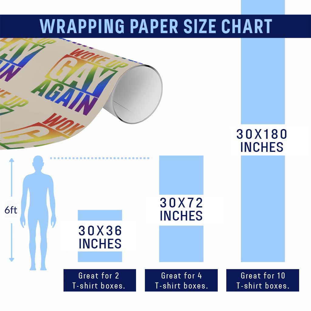 Funny LGBTQ Pride Month Wrapping Paper Roll Woke Up Gay Again TS12 Print Your Wear