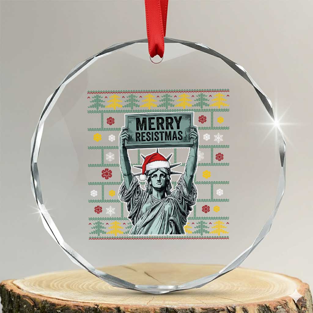 Funny Liberty Statue Ugly Sweater Gift Crystal Glass Ornament Merry Resistmas TS12 Transparent Glass 3'' Circle Print Your Wear