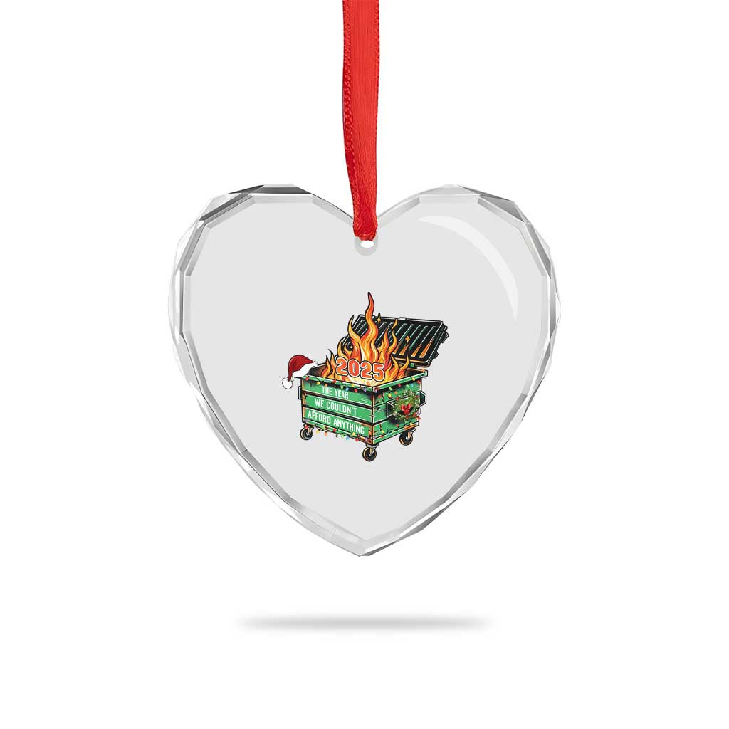 Funny Lil Dumpster Fire 2025 Heart Crystal Glass Ornament The Year We Couldnt Afford Anything TS11 Print Your Wear