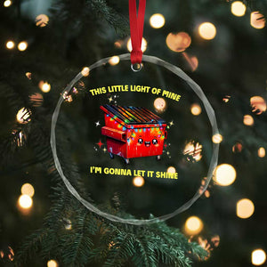 Funny Lil Fire Dumpster Crystal Glass Ornament This Little Light Of Mine I'm Gonna Let It Shine TS11 Print Your Wear