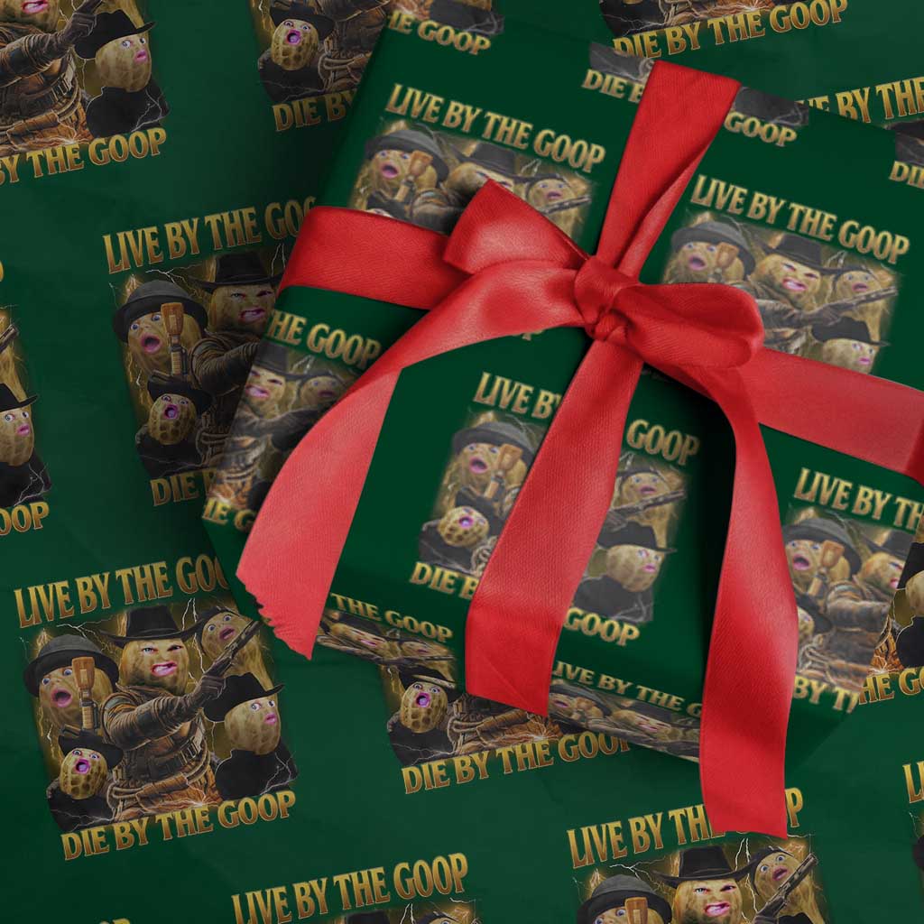 Funny Live By The Goop Die By The Goop Wrapping Paper Roll TS11 Green Print Your Wear