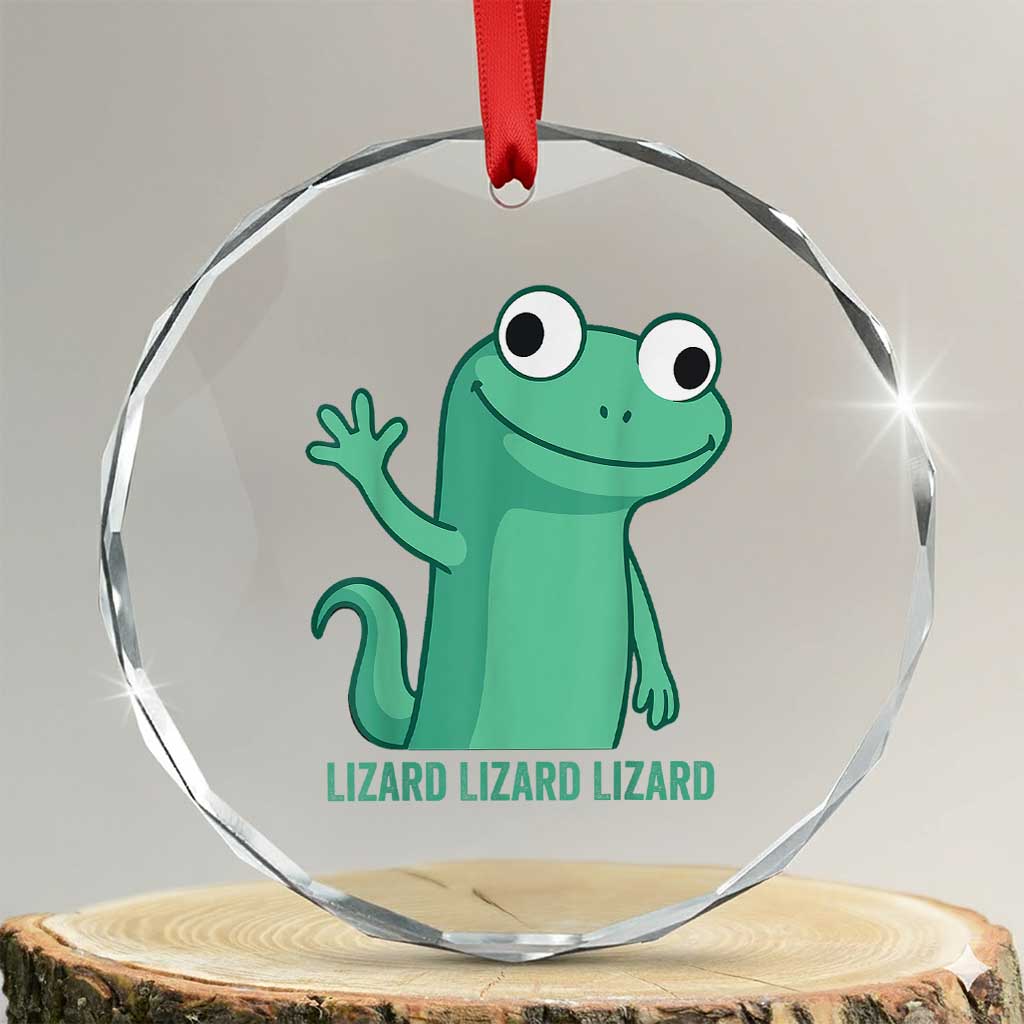 Funny Lizard Lizard Lizard Crystal Glass Ornament Cute Gecko Reptile Meme TS02 Transparent Glass 3'' Circle Print Your Wear