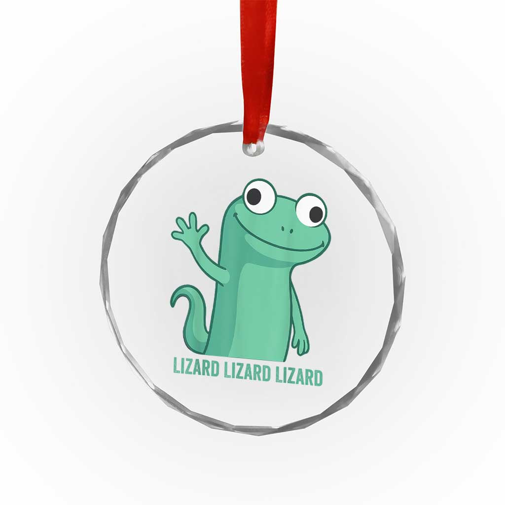 Funny Lizard Lizard Lizard Crystal Glass Ornament Cute Gecko Reptile Meme TS02 Transparent Glass 3'' Circle Print Your Wear