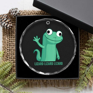 Funny Lizard Lizard Lizard Crystal Glass Ornament Cute Gecko Reptile Meme TS02 Print Your Wear