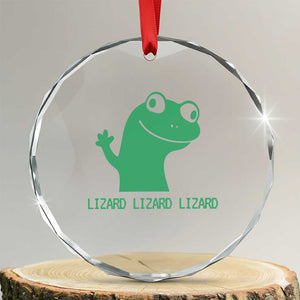 Funny Lizard Lizard Lizard Crystal Glass Ornament Weirdcore Gecko Reptile Meme TS02 Transparent Glass 3'' Circle Print Your Wear