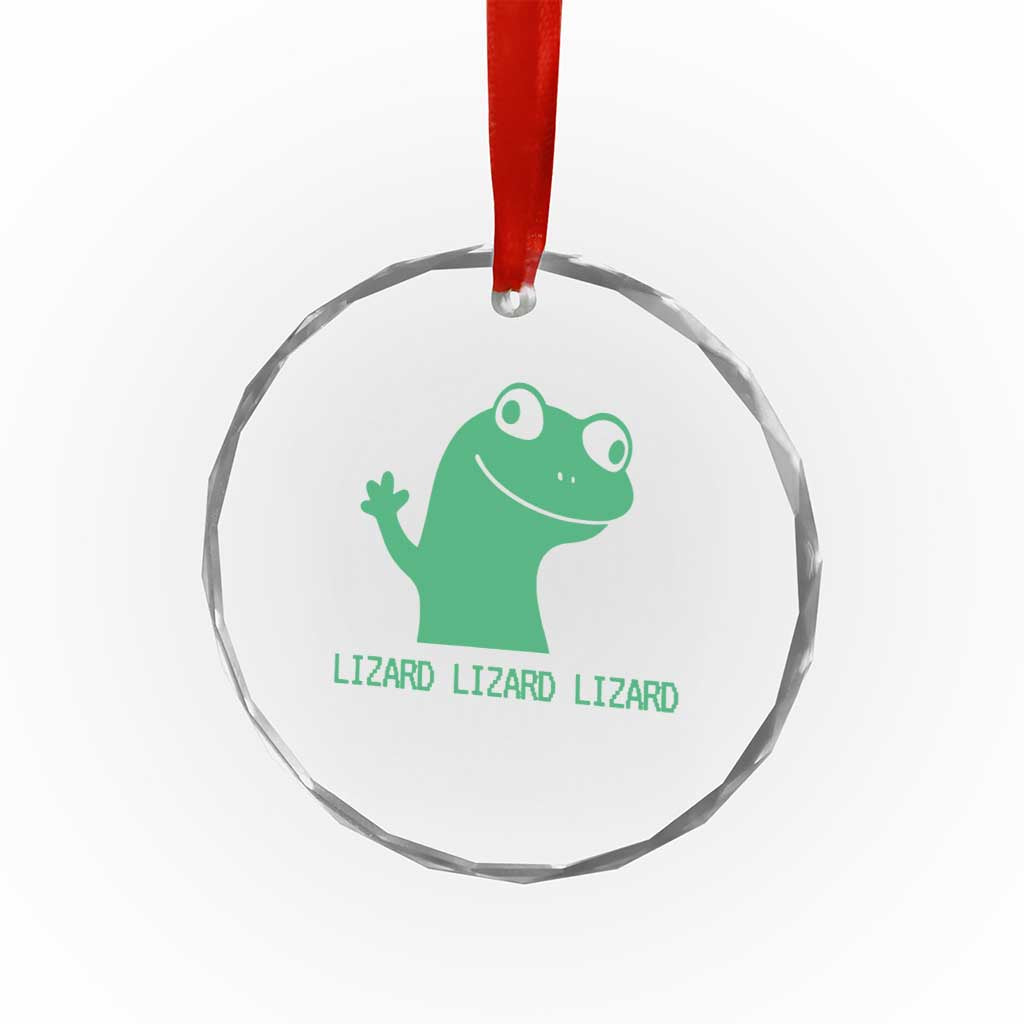 Funny Lizard Lizard Lizard Crystal Glass Ornament Weirdcore Gecko Reptile Meme TS02 Transparent Glass 3'' Circle Print Your Wear