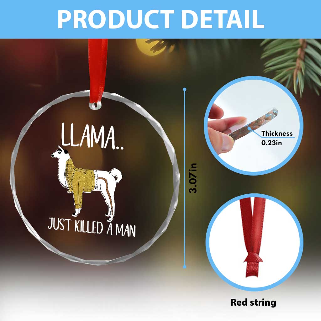 Funny Llama Just Killed a Man Crystal Glass Ornament Animal Pun Internet Meme TS02 Print Your Wear