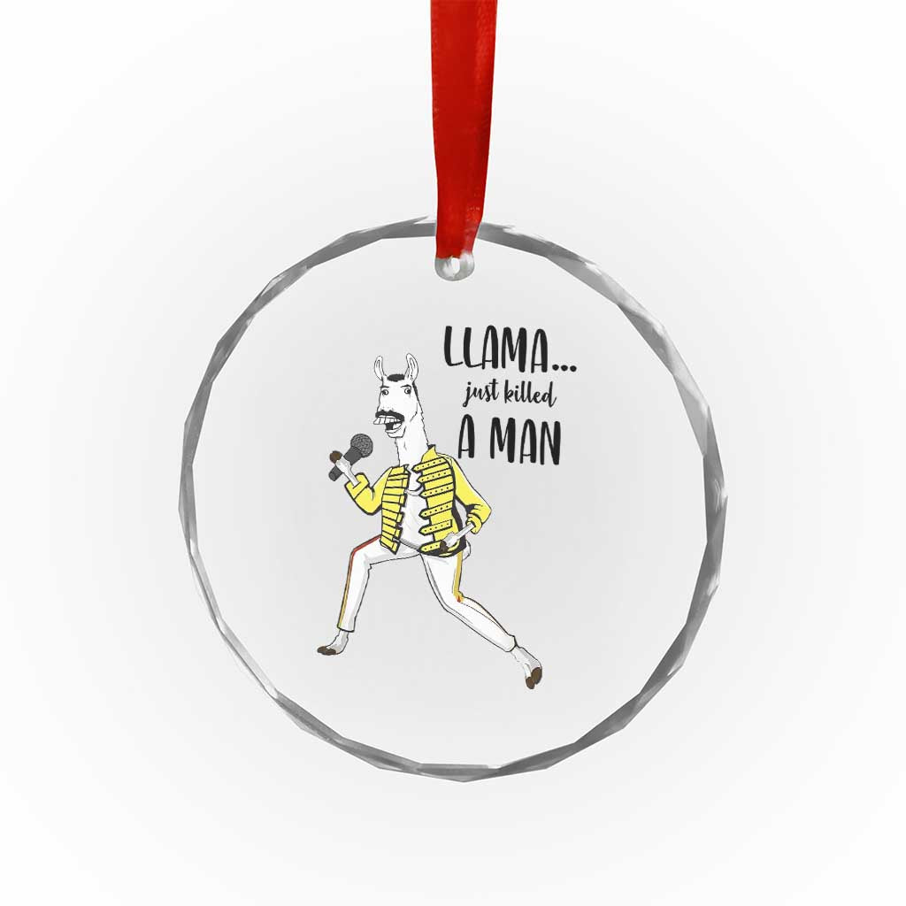 Funny Llama Just Killed a Man Crystal Glass Ornament Singing Animal Pun Internet Meme TS02 Print Your Wear