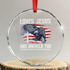 Funny Loves Jesus And America Too Crystal Glass Ornament 4th Of July Patriotic Christian Eagle American Flag TS11 Transparent Glass 3'' Circle Print Your Wear