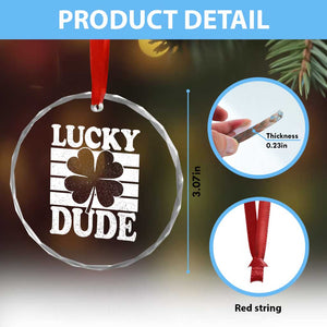 Funny Lucky Dude Crystal Glass Ornament Irish Boys St Patricks Day TS10 Print Your Wear