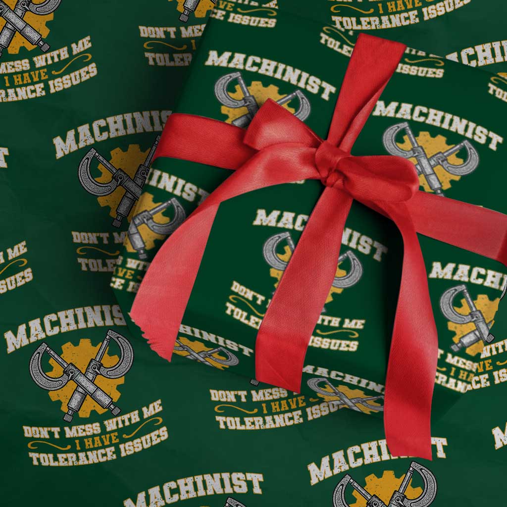 Funny Machinist Sarcastic Wrapping Paper Roll Do Not Mess With Me I Have Tolerance Issues TS14 Green Print Your Wear
