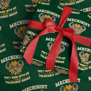 Funny Machinist Sarcastic Wrapping Paper Roll Do Not Mess With Me I Have Tolerance Issues TS14 Green Print Your Wear