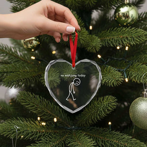 Funny Mahjong Lover Heart Crystal Glass Ornament No Mahjong Today Sad Stickman Meme Graphic
