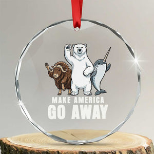 Funny Make America Go Away Crystal Glass Ornament Anti Authoritarian Political Gag Gift TS12 Transparent Glass 3'' Circle Print Your Wear
