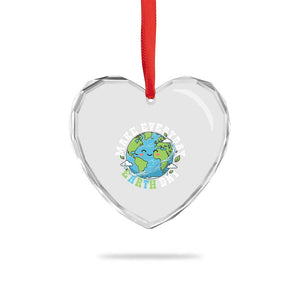 Funny Make Earth Day Every Day Heart Crystal Glass Ornament Cute Environmental Awareness Earth Day TS14 Print Your Wear