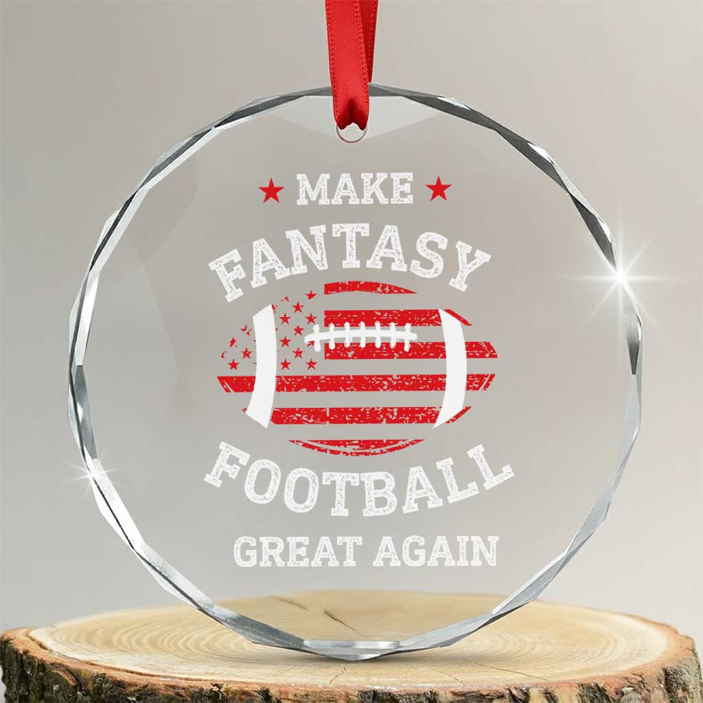 Funny Make Fantasy Football Great Again Crystal Glass Ornament TS10 Transparent Glass 3'' Circle Print Your Wear