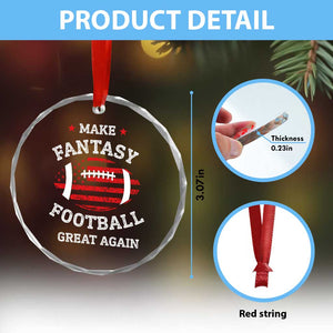 Funny Make Fantasy Football Great Again Crystal Glass Ornament TS10 Print Your Wear