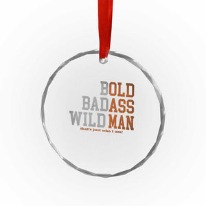 Funny Man Saying Crystal Glass Ornament Birthday Husband Dad Grandpa Fathers Day Men Gag Gift TS10 Print Your Wear