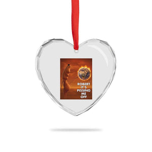 Funny Marcus Heart Crystal Glass Ornament Robert Its Pissing Me Off Worm Meme TS11 Print Your Wear