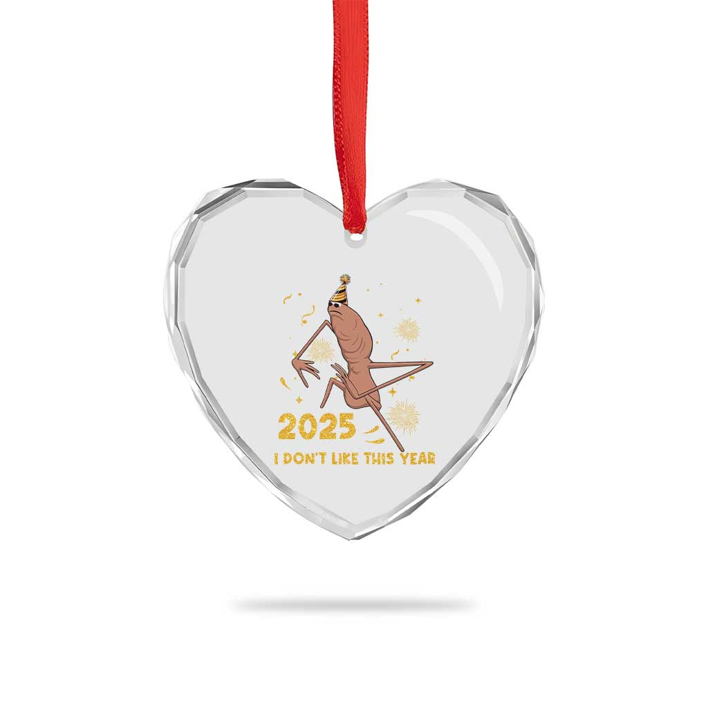 Funny Marcus The Worm New Year Heart Crystal Glass Ornament 2025 I Dont Like This Year Fireworks NYE Party TS11 Print Your Wear
