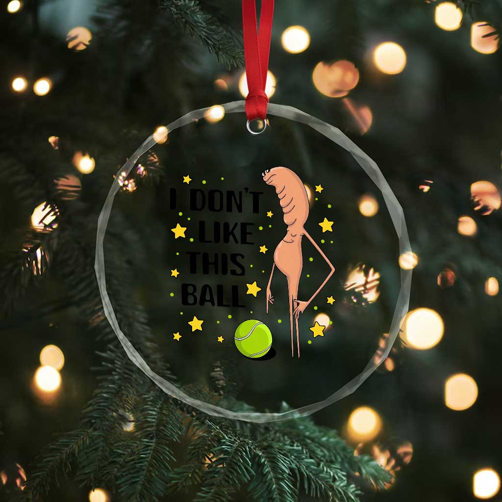 Funny Marcus The Worm Tennis Lover Crystal Glass Ornament I Do Not Like This Ball TS12 Print Your Wear