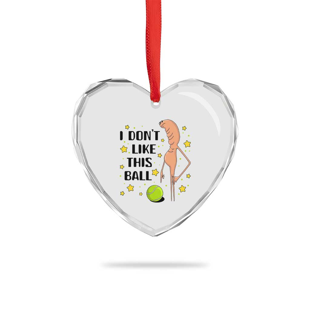 Funny Marcus The Worm Tennis Lover Heart Crystal Glass Ornament I Do Not Like This Ball TS12 Print Your Wear