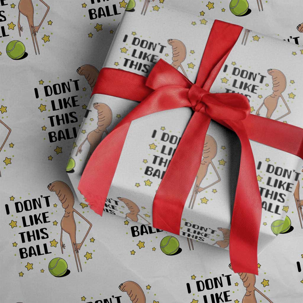 Funny Marcus The Worm Tennis Lover Wrapping Paper Roll I Do Not Like This Ball TS12 White Print Your Wear