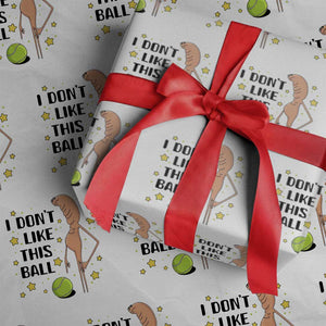 Funny Marcus The Worm Tennis Lover Wrapping Paper Roll I Do Not Like This Ball TS12 White Print Your Wear