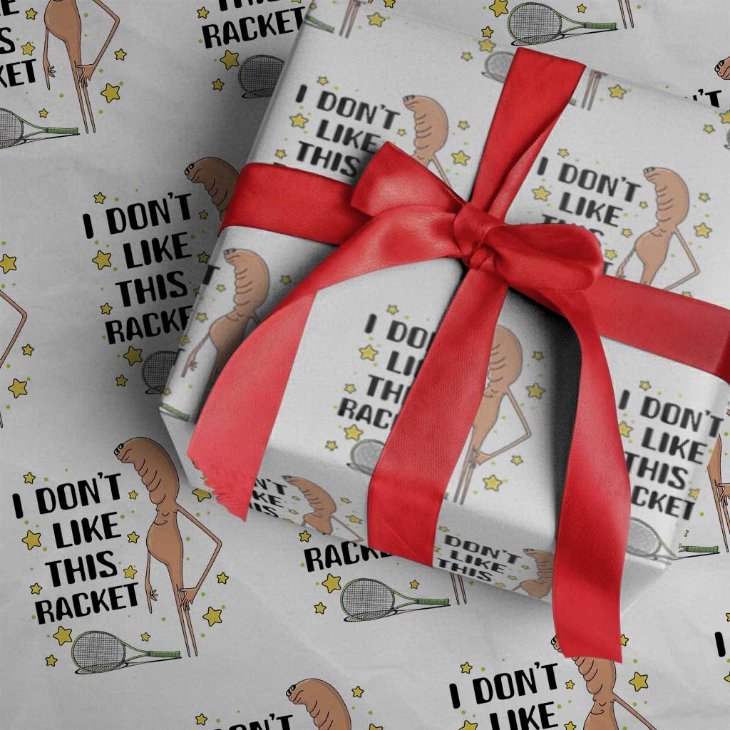 Funny Marcus The Worm Tennis Lover Wrapping Paper Roll I Do Not Like This Racket TS12 White Print Your Wear