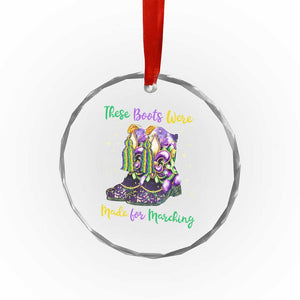 Funny Mardi Gras Crystal Glass Ornament These Boots Were Made For Marching TS11 Print Your Wear