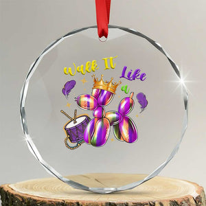 Funny Mardi Gras Crystal Glass Ornament Walk It Like A Dog Balloon New Orleans TS11 Transparent Glass 3'' Circle Print Your Wear