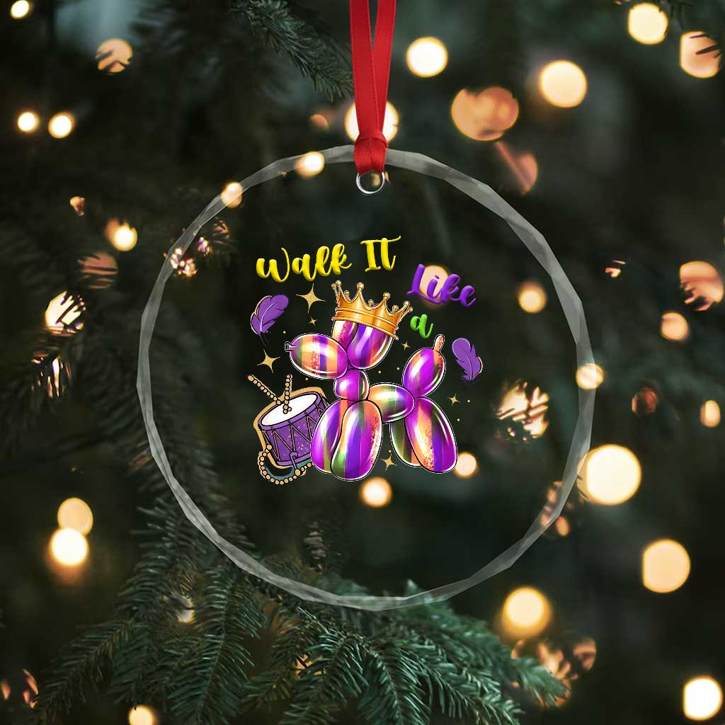 Funny Mardi Gras Crystal Glass Ornament Walk It Like A Dog Balloon New Orleans TS11 Print Your Wear