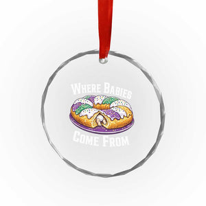 Funny Mardi Gras King Cake Crystal Glass Ornament Where Babies Come From Louisiana Humor TS02 Print Your Wear