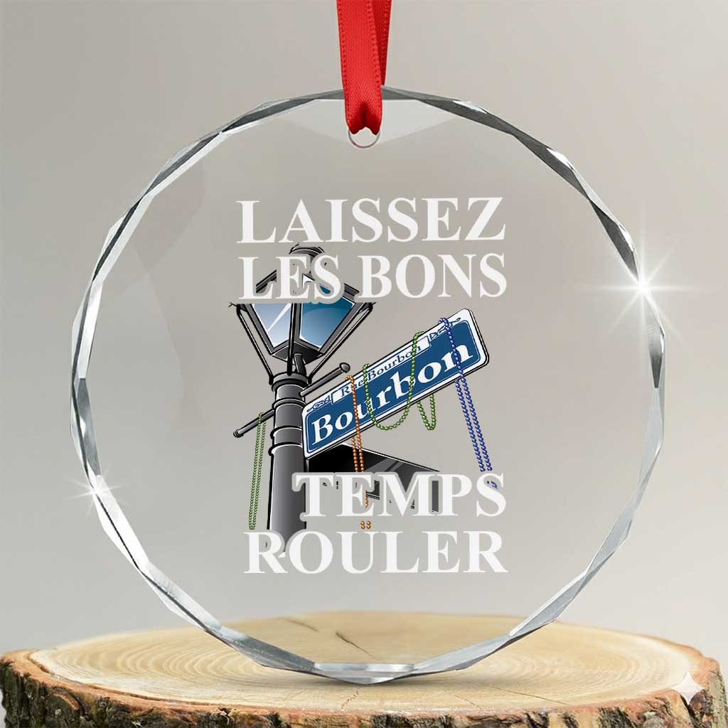 Funny Mardi Gras Laissez Les Bons Temps Rouler Crystal Glass Ornament Bourbon Street Sign TS11 Transparent Glass 3'' Circle Print Your Wear