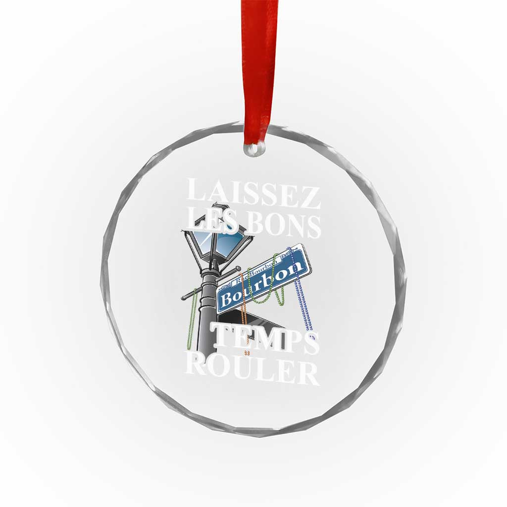 Funny Mardi Gras Laissez Les Bons Temps Rouler Crystal Glass Ornament Bourbon Street Sign TS11 Print Your Wear
