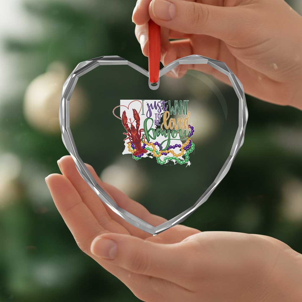 Funny Mardi Gras Louisiana Heart Crystal Glass Ornament I Just Want To Be Loved Bayou Crawfish Beads TS11 Print Your Wear