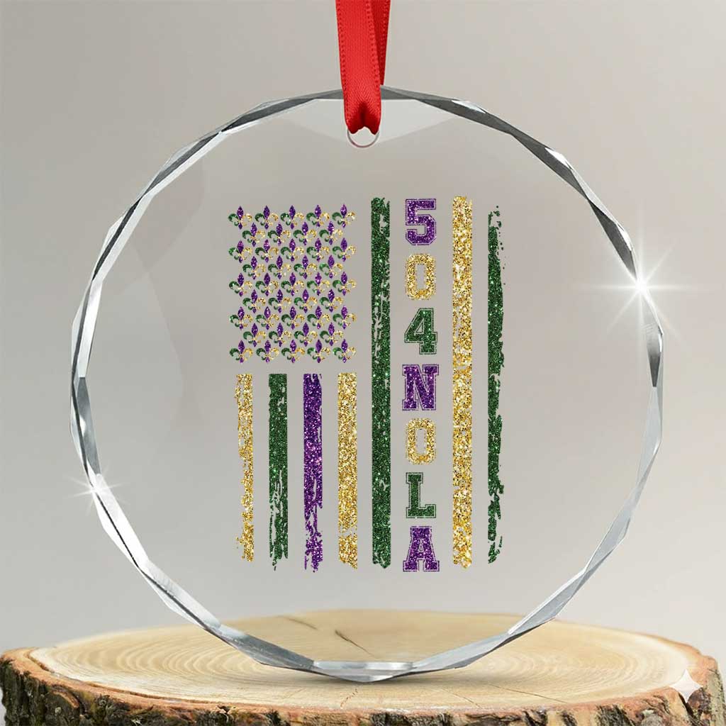 Funny Mardi Gras New Orleans Louisiana Crystal Glass Ornament 504 Nola Area Code Glitter Print American Flag TS11 Transparent Glass 3'' Circle Print Your Wear