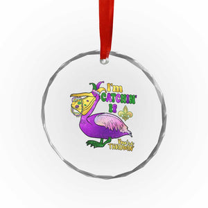 Funny Mardi Gras Pelican Crystal Glass Ornament I'm Catchin' If You're Throwin' Beads Doubloons TS11 Print Your Wear