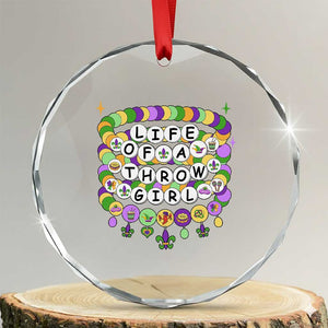 Funny Mardi Gras Throw Girl Life Crystal Glass Ornament Friendship Bracelet Beads TS11 Transparent Glass 3'' Circle Print Your Wear