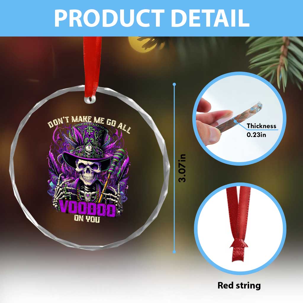 Funny Mardi Gras Voodoo Crystal Glass Ornament Don't Make Me Go All Voodoo On You New Orleans Witch Doctor TS11 Print Your Wear