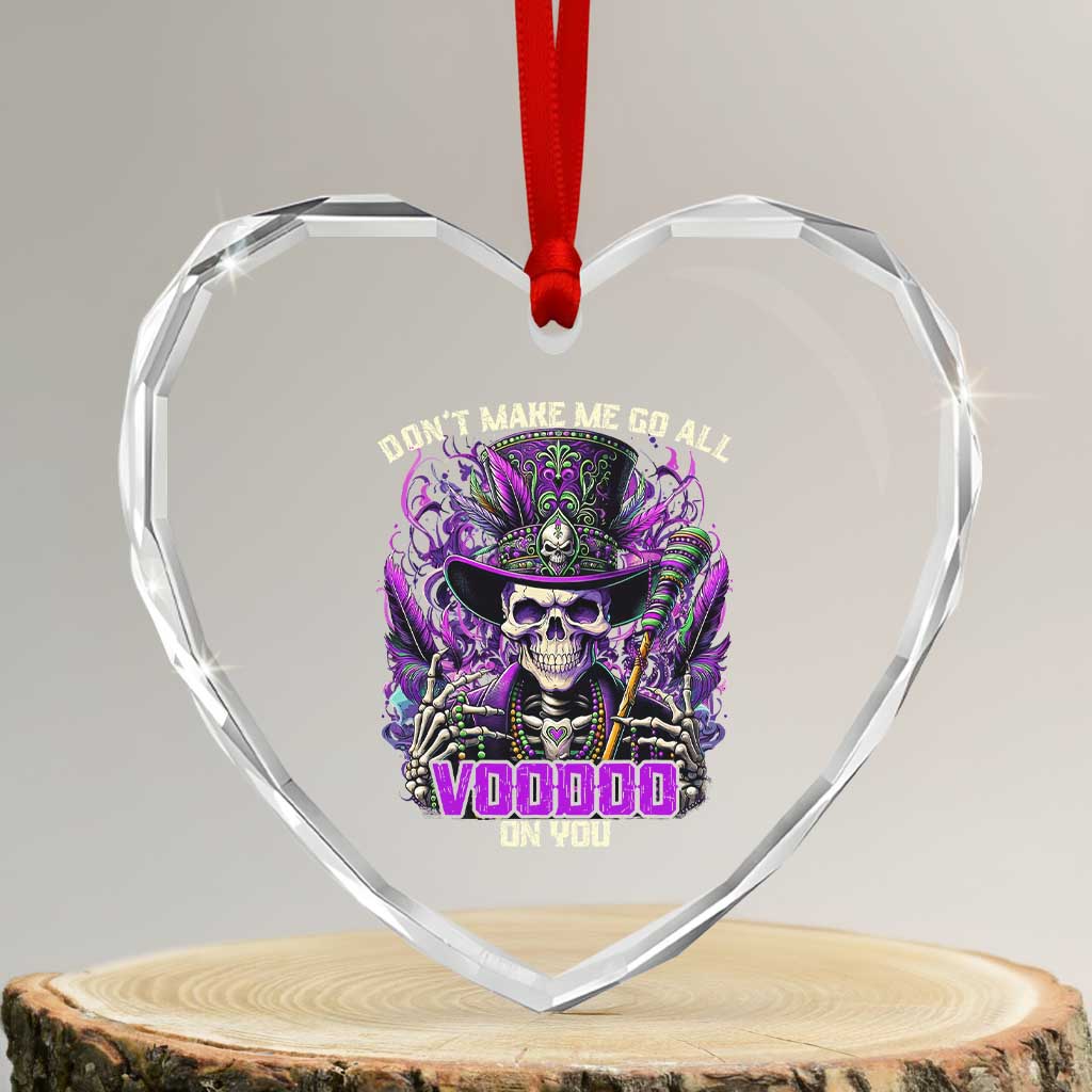 Funny Mardi Gras Voodoo Heart Crystal Glass Ornament Don't Make Me Go All Voodoo On You New Orleans Witch Doctor TS11 Transparent Glass 3'' Heart Print Your Wear