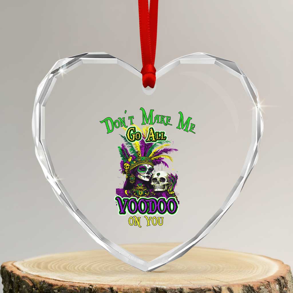 Funny Mardi Gras Voodoo Queen Heart Crystal Glass Ornament Don't Make Me Go All Voodoo On You TS11 Transparent Glass 3'' Heart Print Your Wear