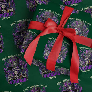 Funny Mardi Gras Voodoo Wrapping Paper Roll Don't Make Me Go All Voodoo On You New Orleans Witch Doctor TS11 Green Print Your Wear