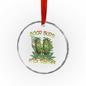 Funny Marijuana Crystal Glass Ornament Good Buds Stick Together Couples 420 Weed Cannabis TS02 Print Your Wear
